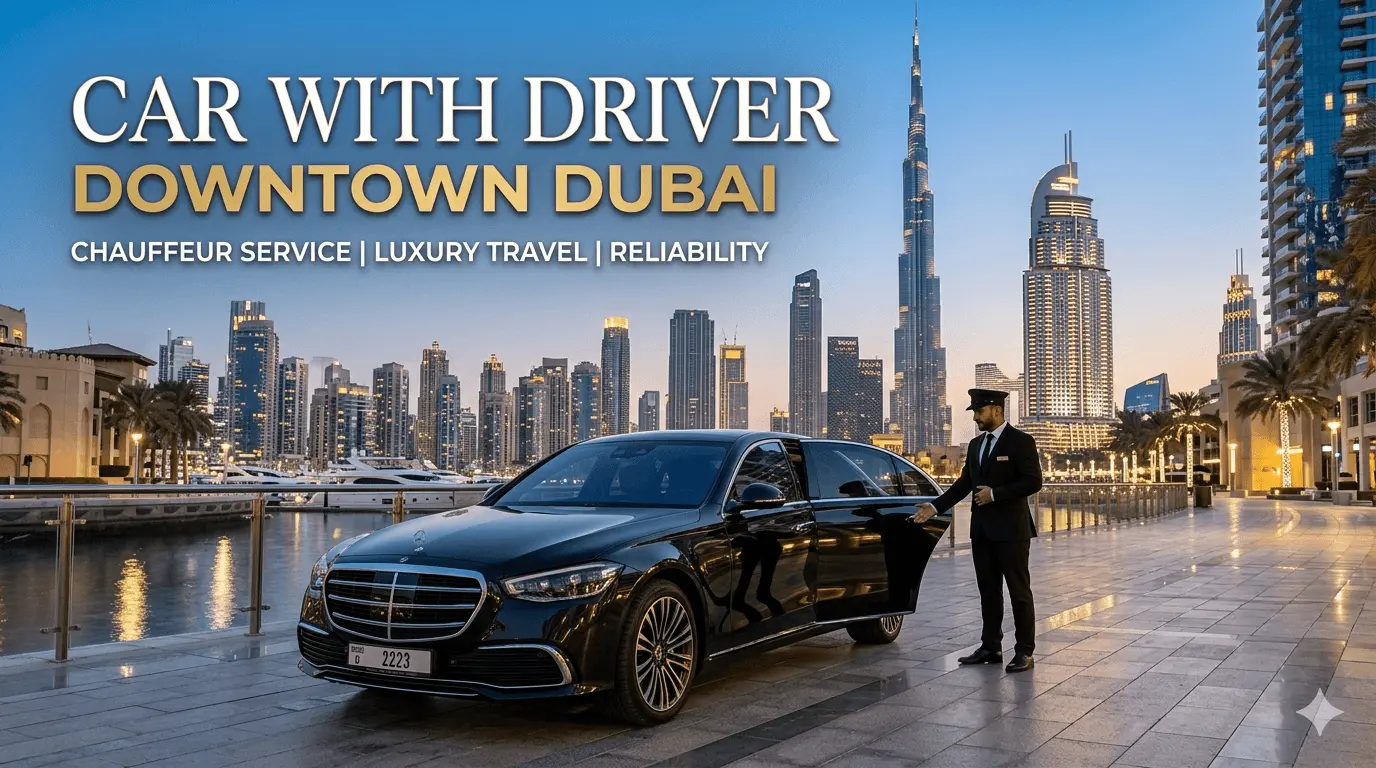 Car With Driver Downtown Dubai